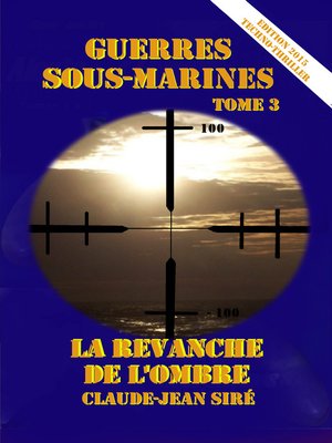 cover image of La revanche de l'Ombre, guerres sous-marines, tome 3